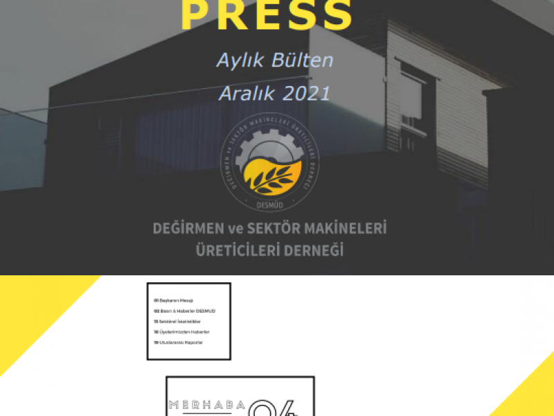Değirmen ve Sektör Makinaları Üreticileri Derneği'nin Türkçe ve İngilizce olarak aylık yayınlanan e-bülteni "The Mill Press" Aralık 2021 sayısı yayınlandı.